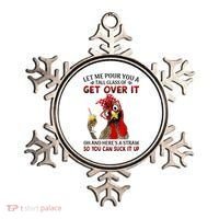 Let Me Pour You A Tall Glass Chicken Suck It Up Ornament thumb 0