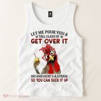 Let Me Pour You A Tall Glass Chicken Suck It Up Tank Top thumb 2