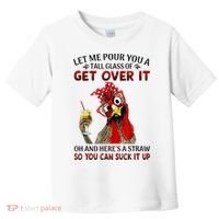 Let Me Pour You A Tall Glass Chicken Suck It Up Toddler T-Shirt thumb 0