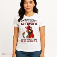 Let Me Pour You A Tall Glass Chicken Suck It Up Women's T-Shirt thumb 4