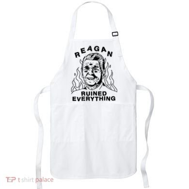 Leeja Miller Reagan Ruined Everything Apron