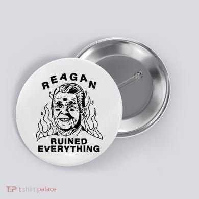 Leeja Miller Reagan Ruined Everything Button