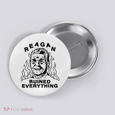 Leeja Miller Reagan Ruined Everything Button