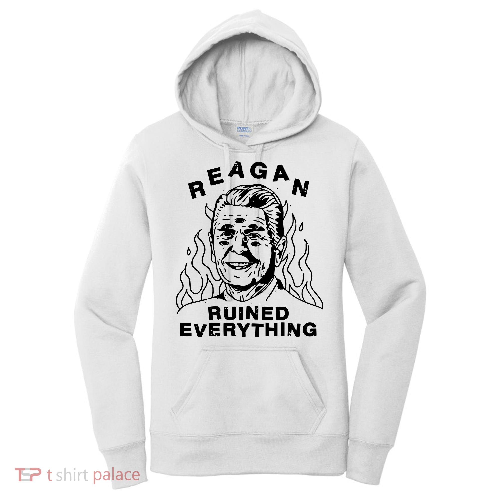 Leeja Miller Reagan Ruined Everything Women's Hoodie