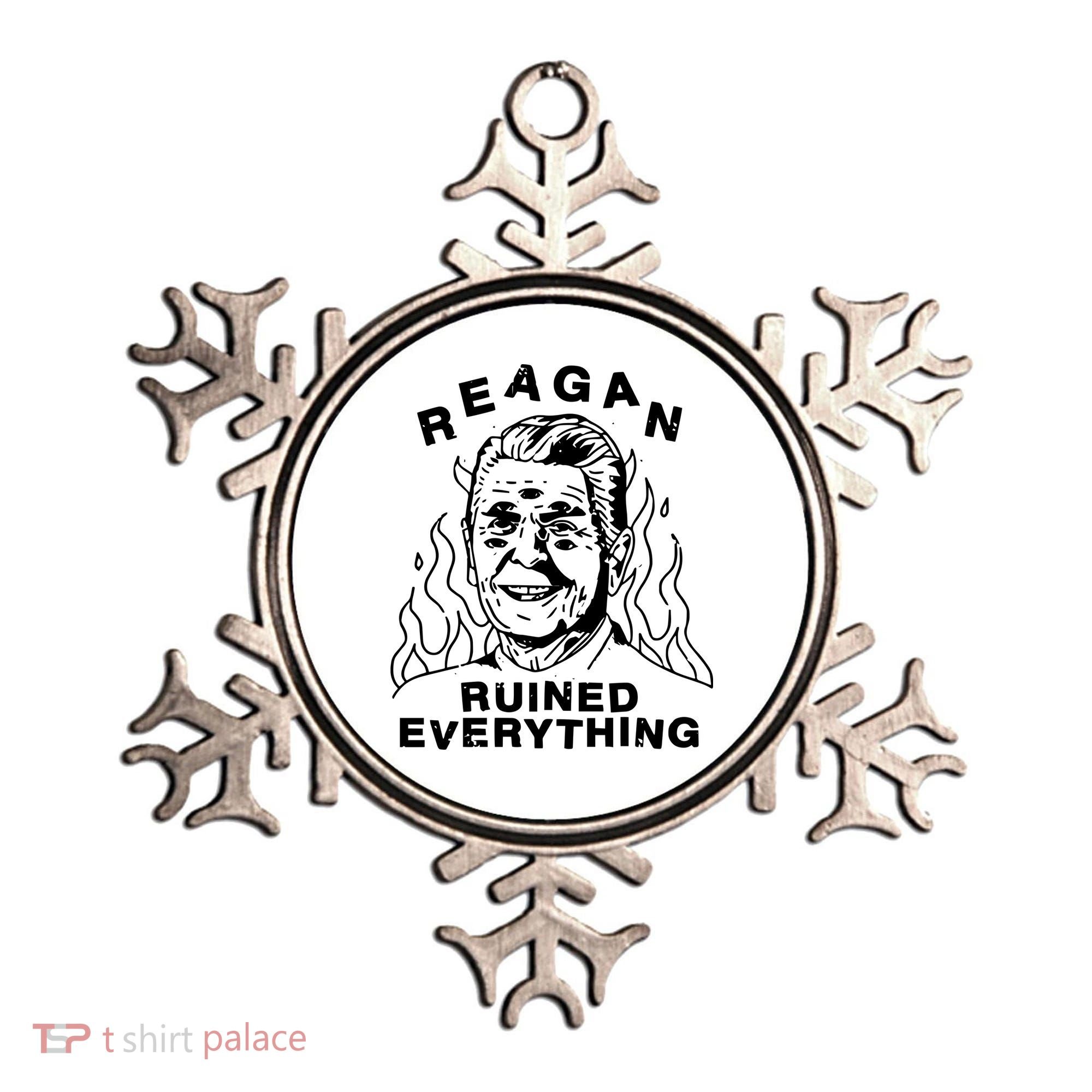 Leeja Miller Reagan Ruined Everything Ornament