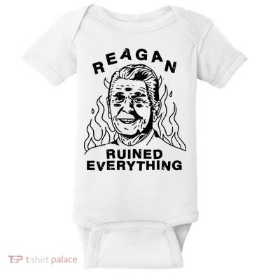 Leeja Miller Reagan Ruined Everything Baby Bodysuit