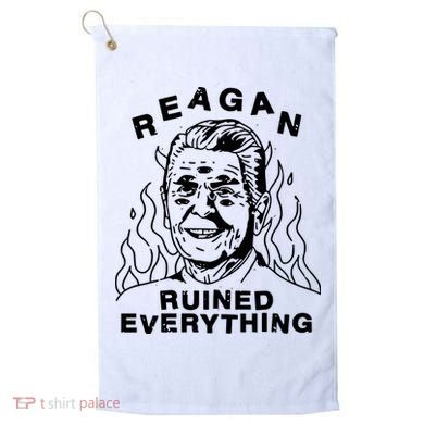 Leeja Miller Reagan Ruined Everything Golf Towel