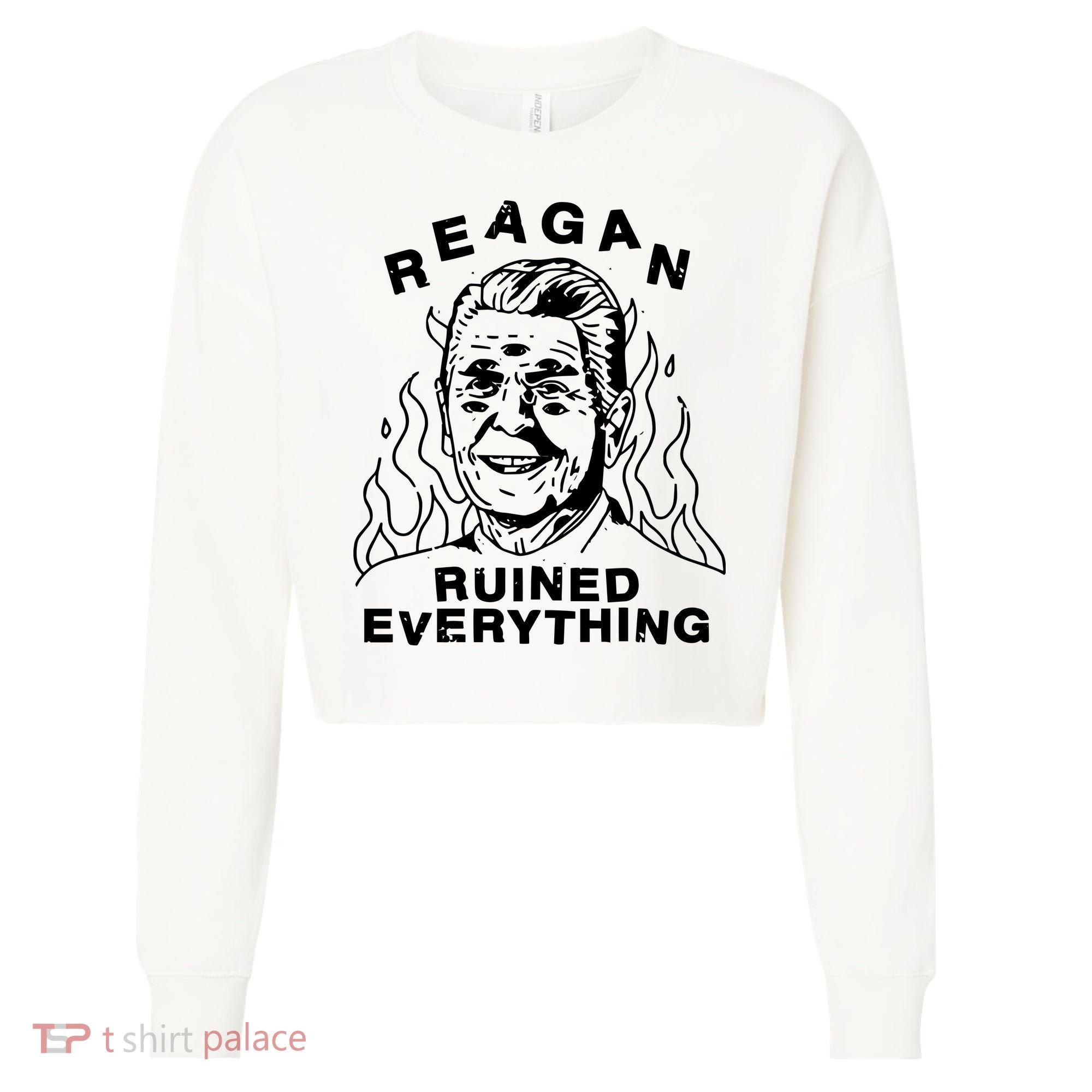 Leeja Miller Reagan Ruined Everything Cropped Pullover Crew
