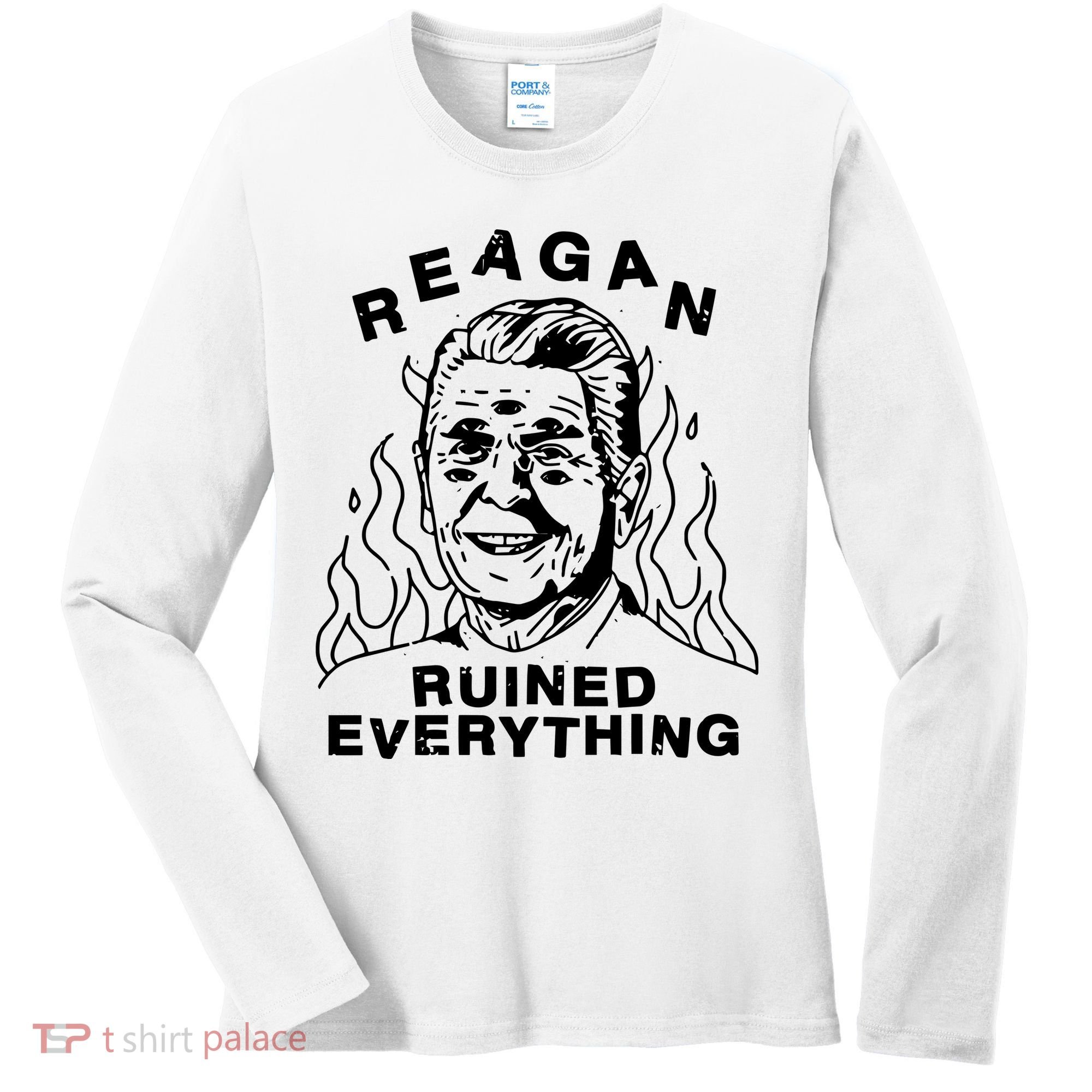Leeja Miller Reagan Ruined Everything Women's Long Sleeve Shirt