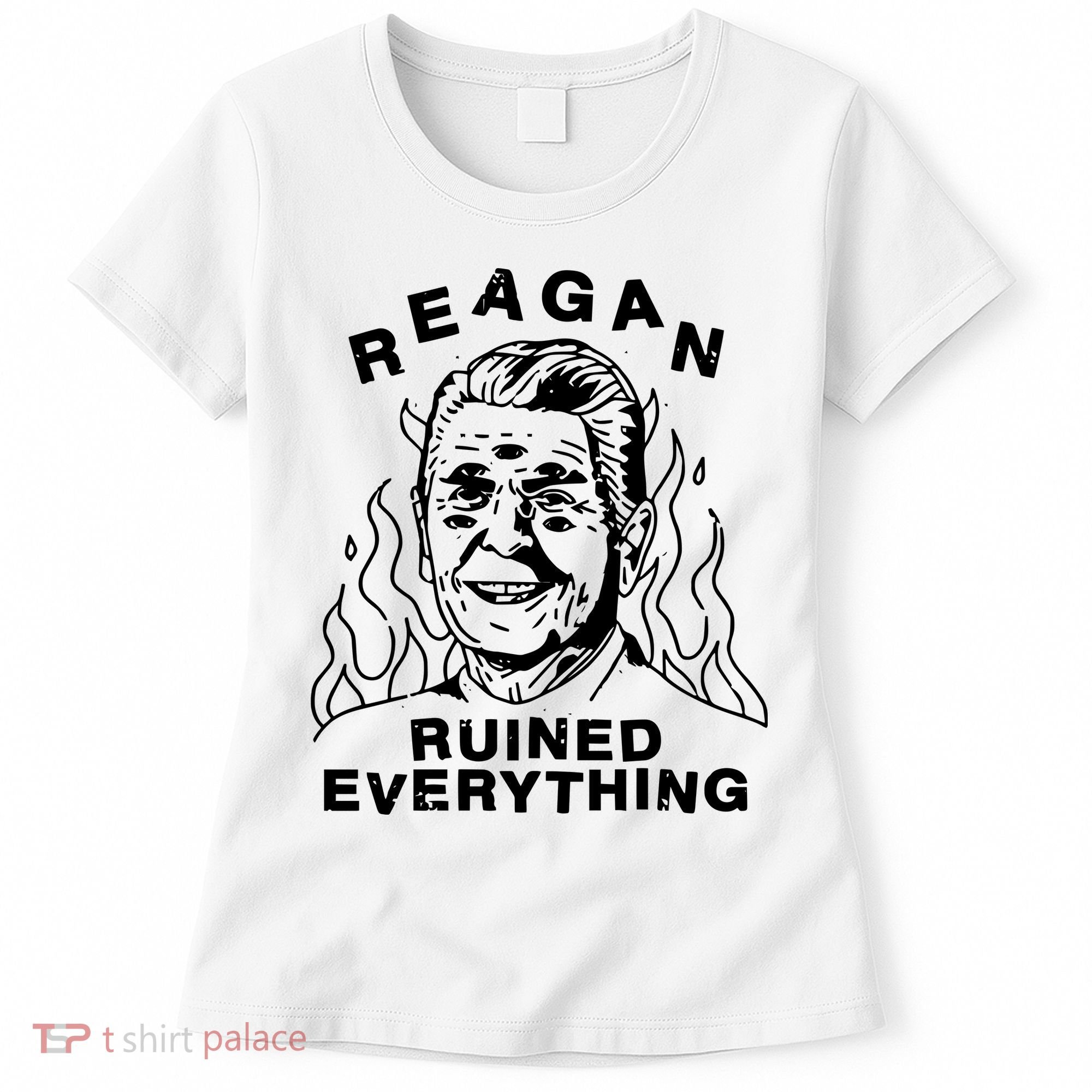 Leeja Miller Reagan Ruined Everything Women's T-Shirt