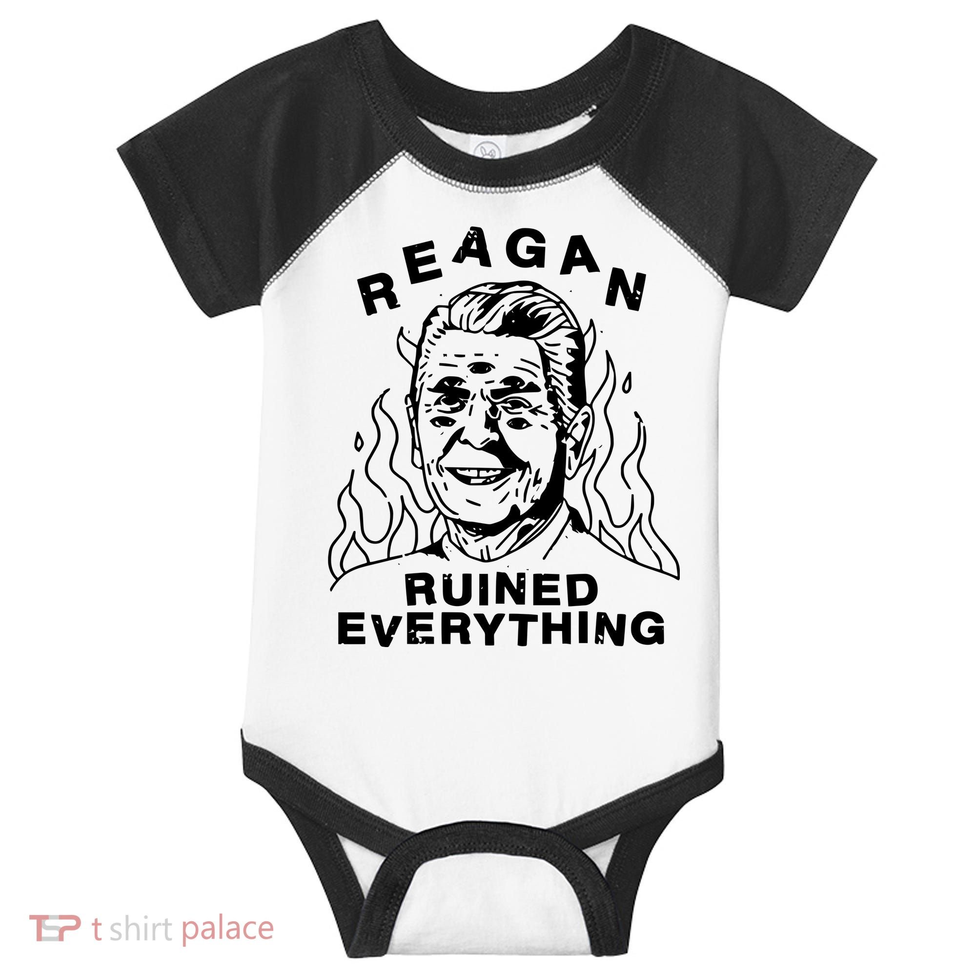 Leeja Miller Reagan Ruined Everything Infant Baby Jersey Bodysuit