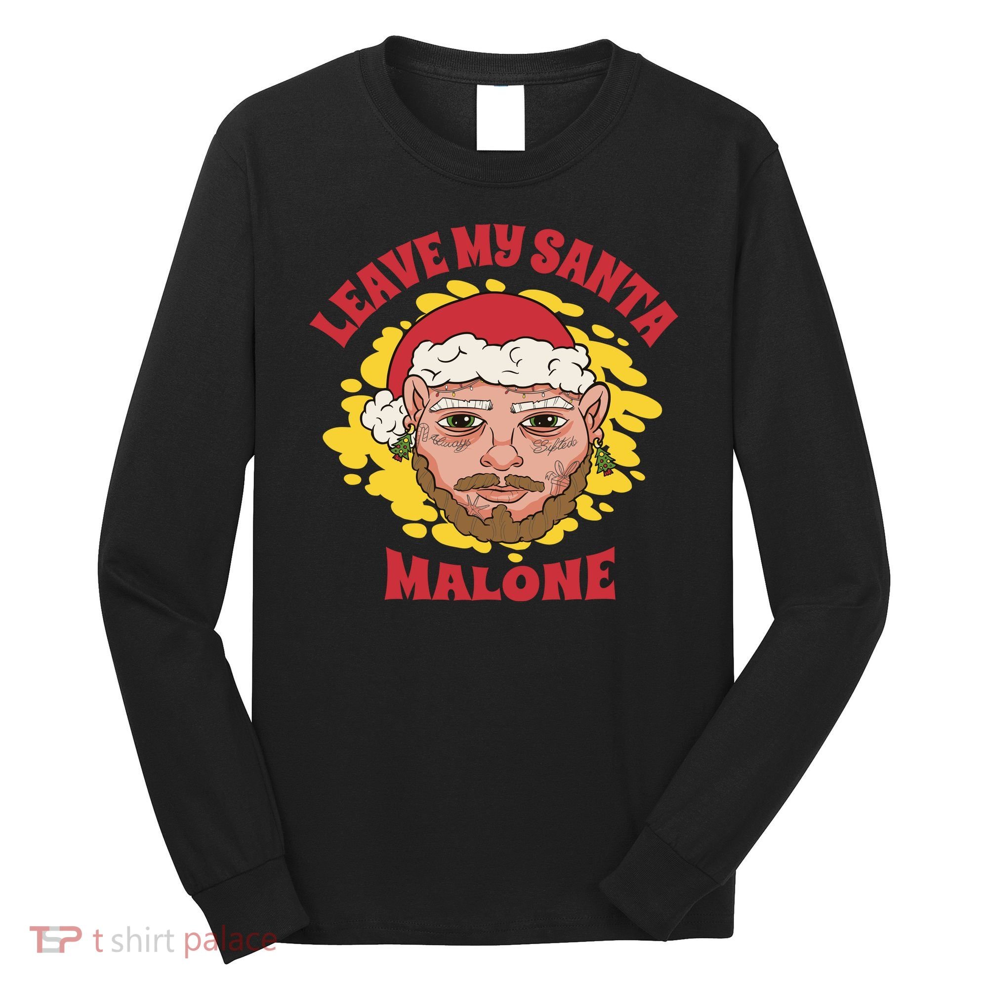 Leave My Santa Malone Funny Christmas Long Sleeve Shirt