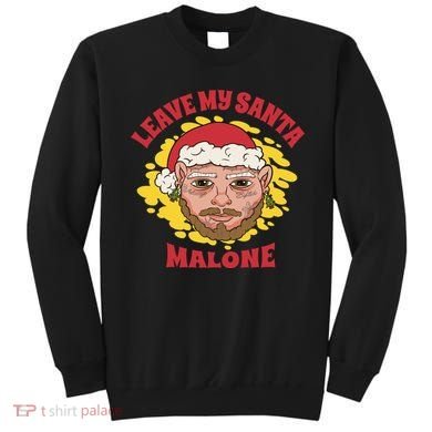Leave My Santa Malone Funny Christmas Sweatshirt