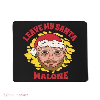 Leave My Santa Malone Funny Christmas Mousepad