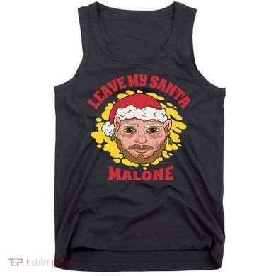 Leave My Santa Malone Funny Christmas Tank Top