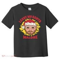Leave My Santa Malone Funny Christmas Toddler T-Shirt thumb 0
