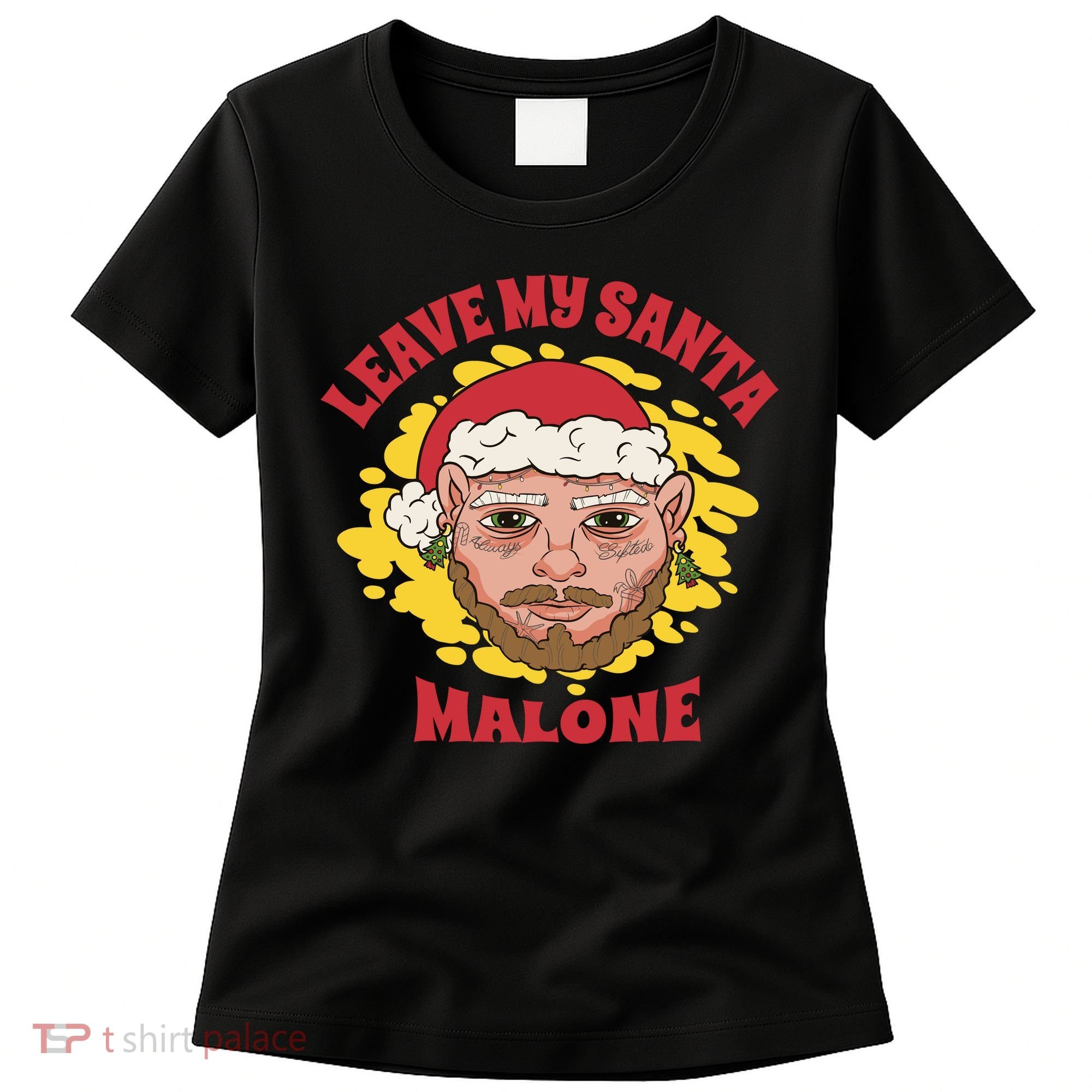 Leave My Santa Malone Funny Christmas Women's T-Shirt