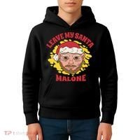 Leave My Santa Malone Funny Christmas Kids Hoodie thumb 4