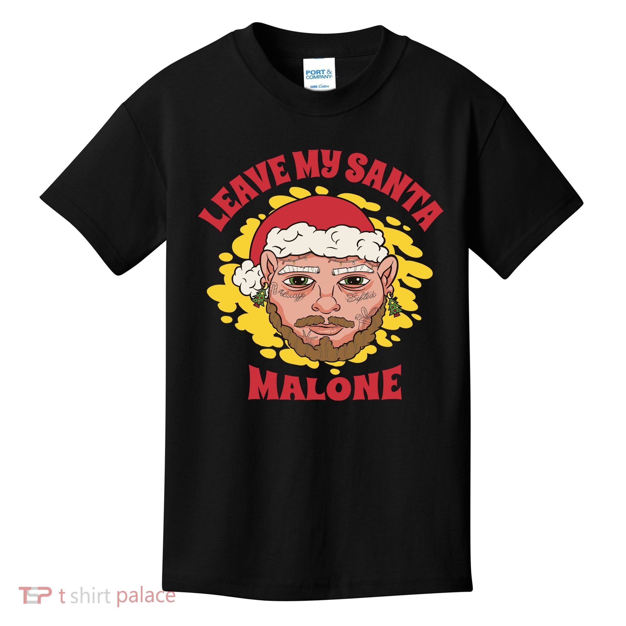 Leave My Santa Malone Funny Christmas Kids T-Shirt