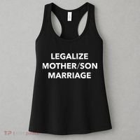 Legalize Mother Son Marriage Sarcasm Quotes Women's Tank Top thumb 3
