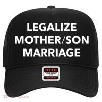 Legalize Mother Son Marriage Sarcasm Quotes Hat thumb 0
