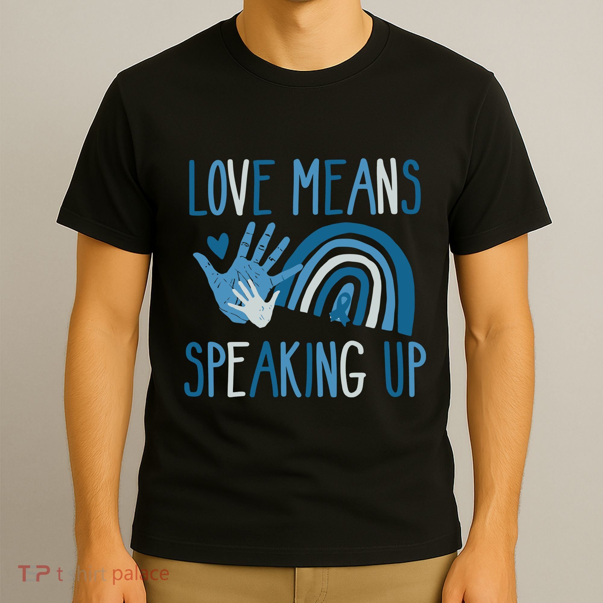 Love Means Speaking Up National Child Abuse Prevention Month Mental Health T-Shirt
