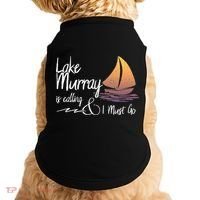Lake Murray South Carolina Lake Is Calling Doggie Tank thumb 0