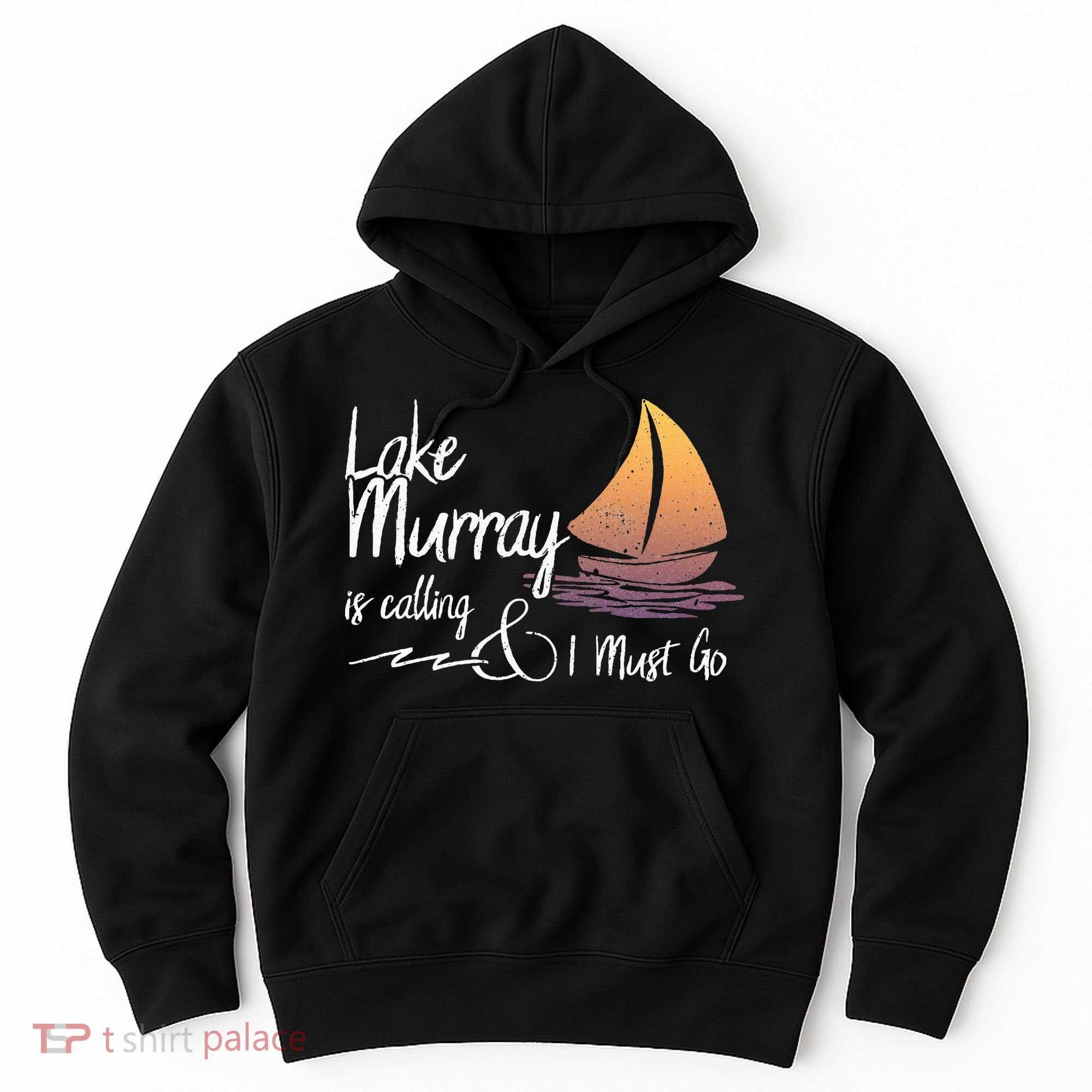 Lake Murray South Carolina Lake Is Calling Hoodie