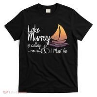 Lake Murray South Carolina Lake Is Calling T-Shirt thumb 0