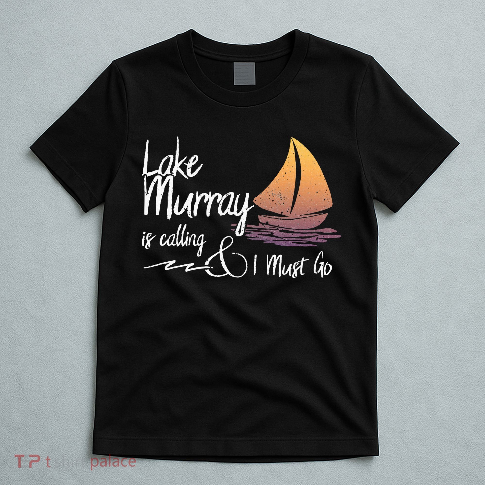 Lake Murray South Carolina Lake Is Calling T-Shirt