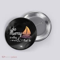 Lake Murray South Carolina Lake Is Calling Button thumb 0