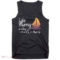 Lake Murray South Carolina Lake Is Calling Tank Top thumb 0