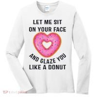 Let Me Sit On Your Face And Glaze You Like A Donut Funny Gift Women's Long Sleeve Shirt thumb 0