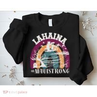 Lahaina Maui Strong Lahaina Banyan Tree Maui Hawaii Shoreline Sweatshirt thumb 2