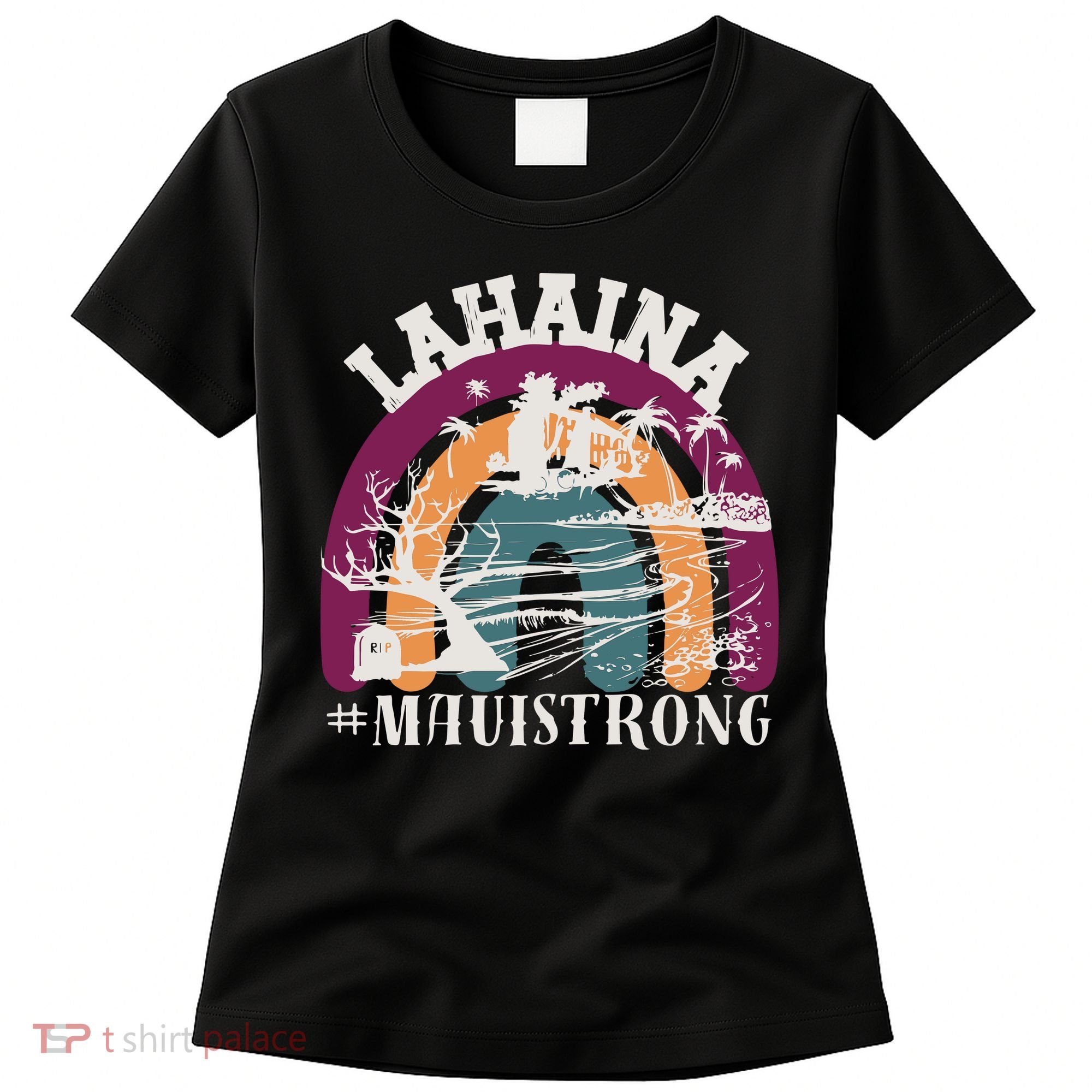Lahaina Maui Strong Lahaina Banyan Tree Maui Hawaii Shoreline Women's T-Shirt