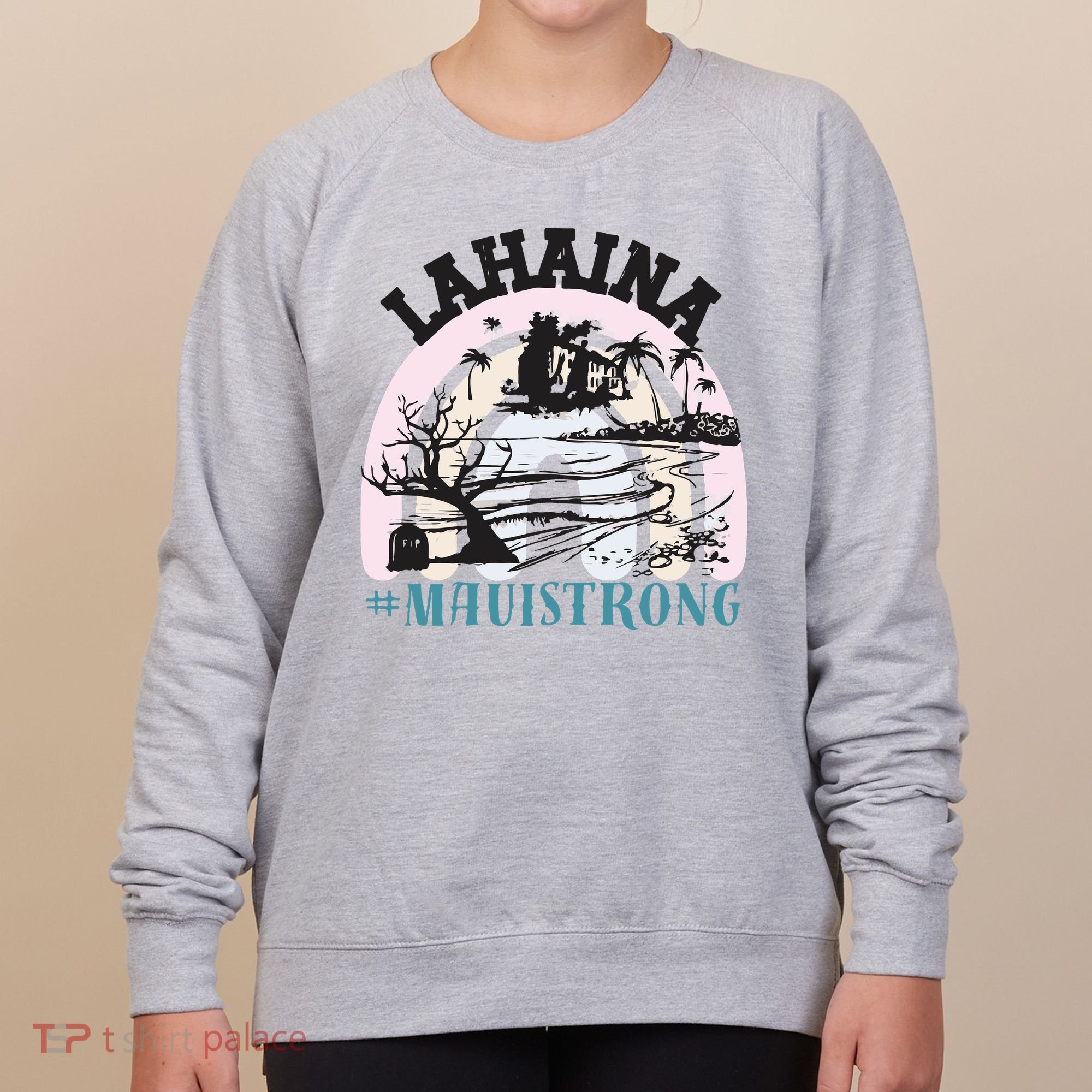 Lahaina Maui Strong Lahaina Banyan Tree Maui Hawaii Shoreline Women's Sweatshirt