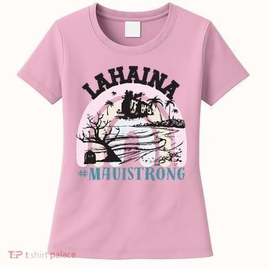 Lahaina Maui Strong Lahaina Banyan Tree Maui Hawaii Shoreline Women's T-Shirt