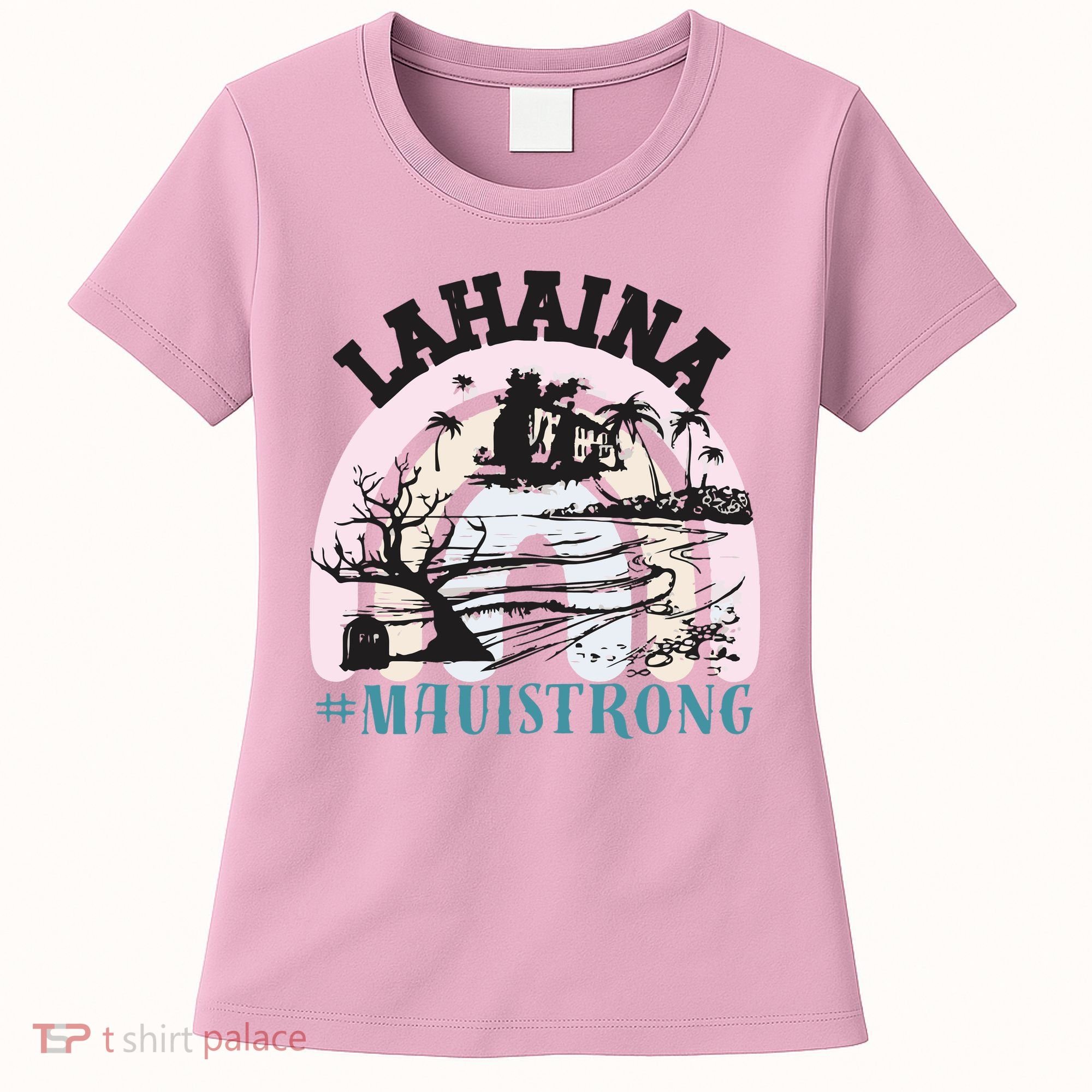 Lahaina Maui Strong Lahaina Banyan Tree Maui Hawaii Shoreline Women's T-Shirt