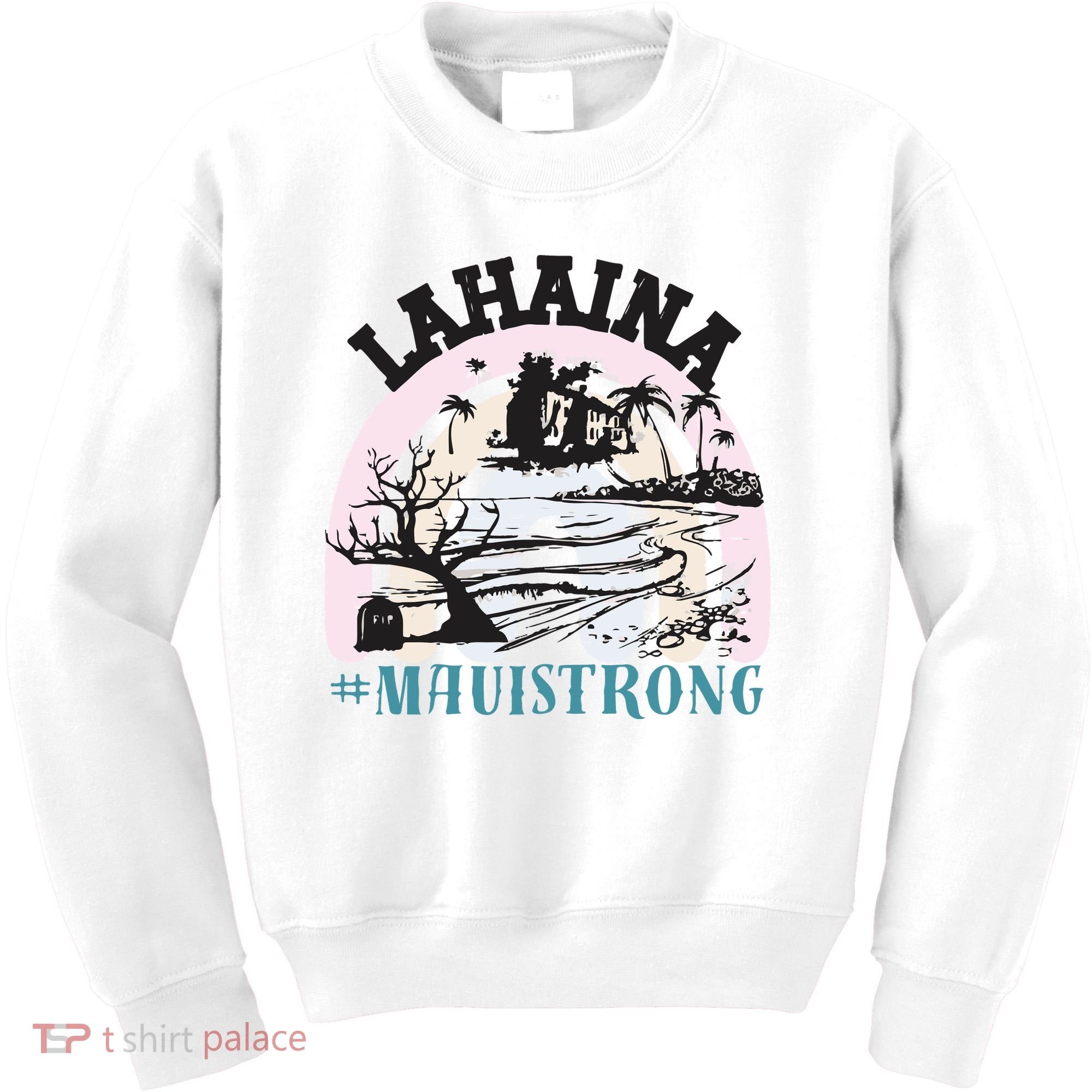 Lahaina Maui Strong Lahaina Banyan Tree Maui Hawaii Shoreline Kids Sweatshirt