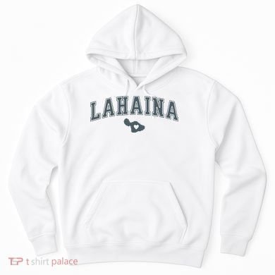 Lahaina Maui Strong Lahaina Banyan Tree Maui Hawaii Shoreline Hoodie