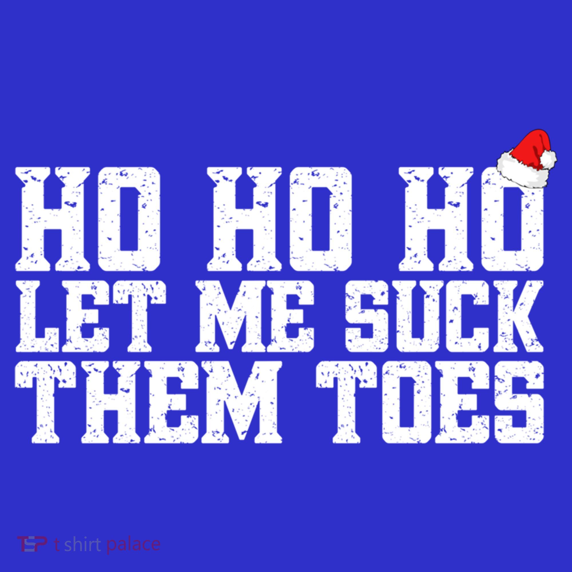 Let Me Suck Them Toes Feet Lover Joke Embarrassing Christmas Gift Sweatshirt