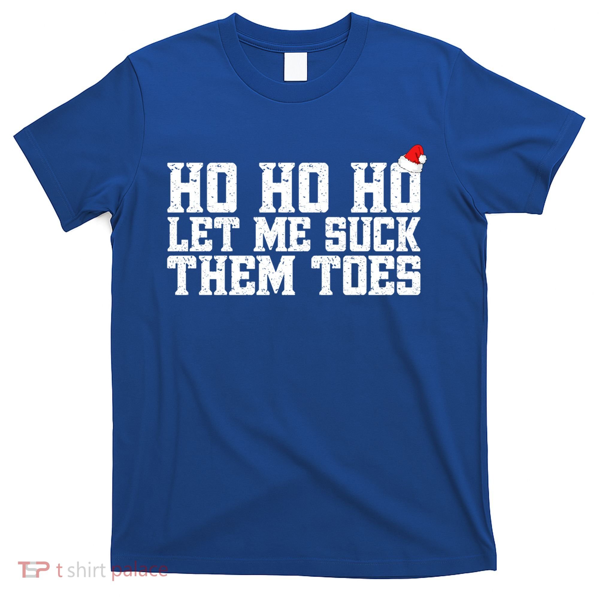 Let Me Suck Them Toes Feet Lover Joke Embarrassing Christmas Gift T-Shirt