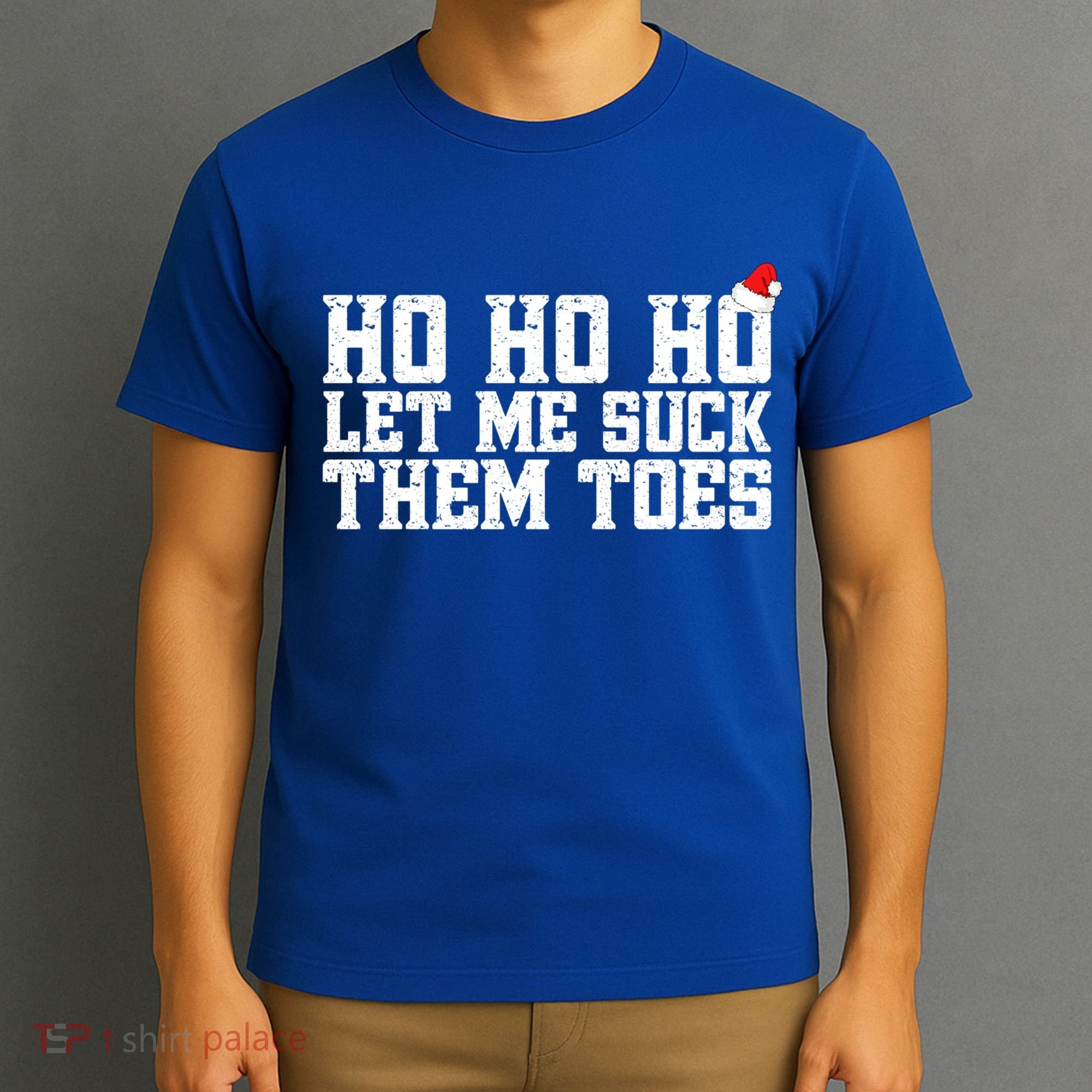 Let Me Suck Them Toes Feet Lover Joke Embarrassing Christmas Gift T-Shirt