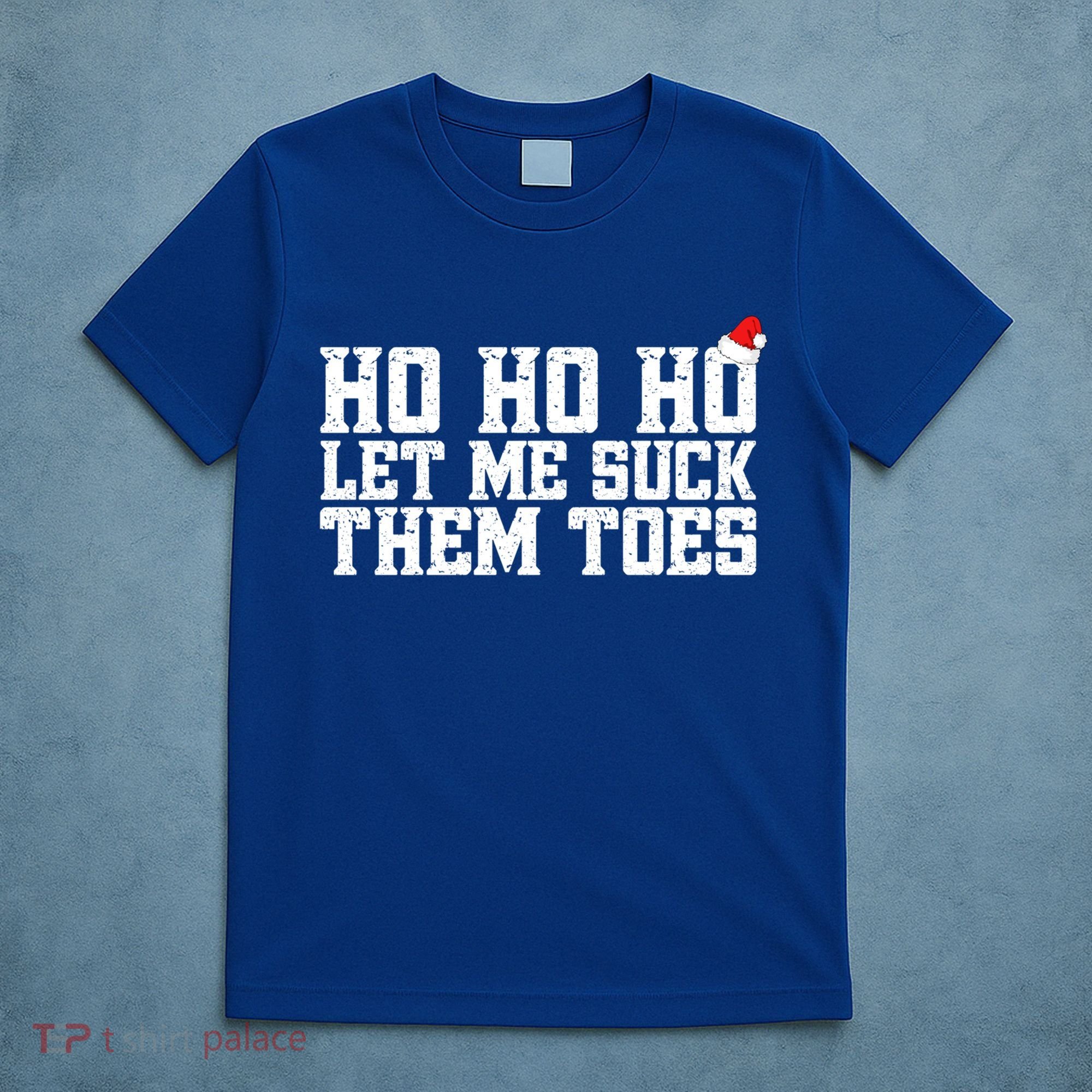 Let Me Suck Them Toes Feet Lover Joke Embarrassing Christmas Gift T-Shirt