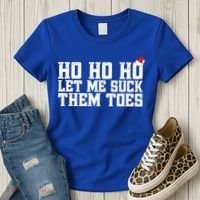 Let Me Suck Them Toes Feet Lover Joke Embarrassing Christmas Gift Women's T-Shirt thumb 3