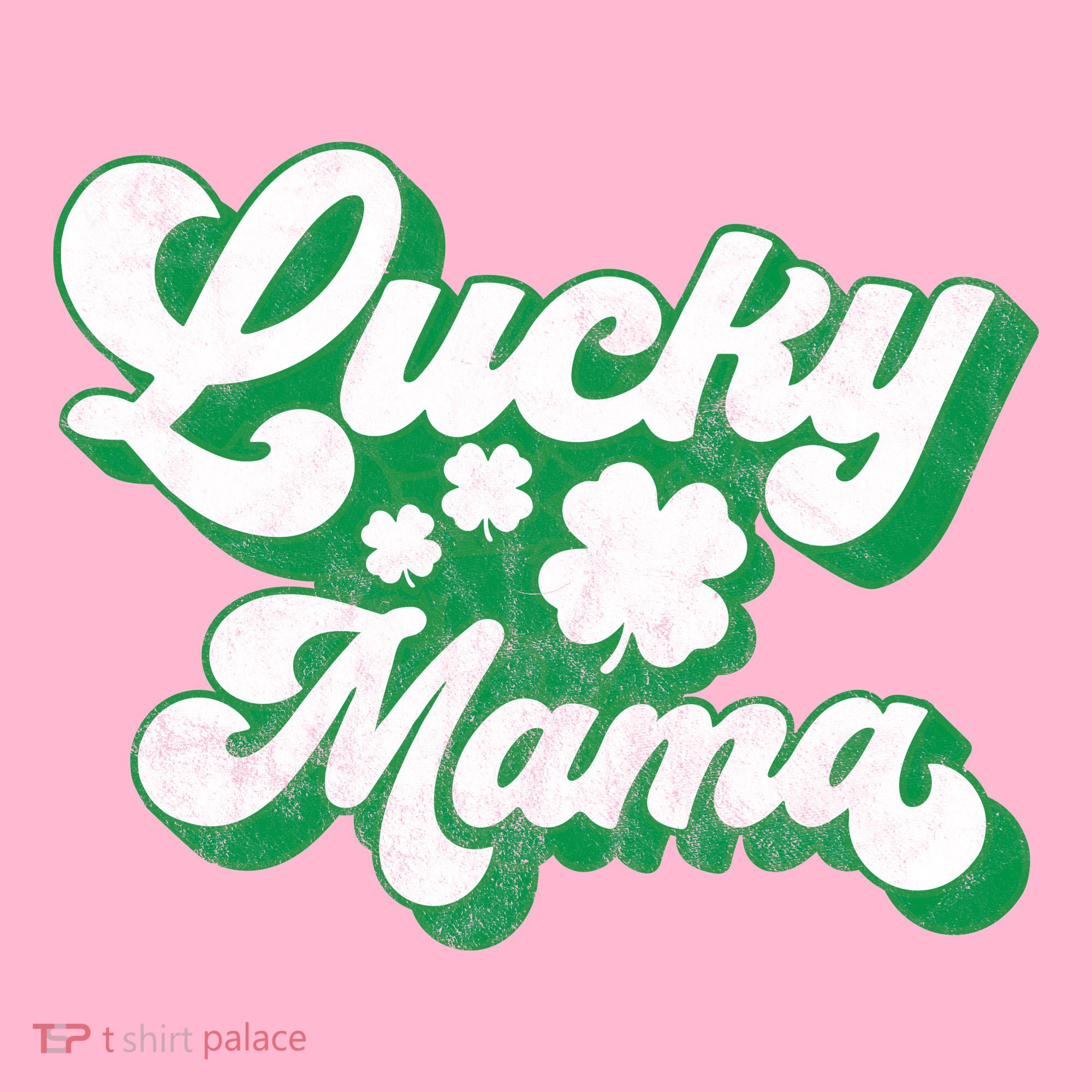 Lucky Mama St Patricks Day Gift Vintage T-Shirt