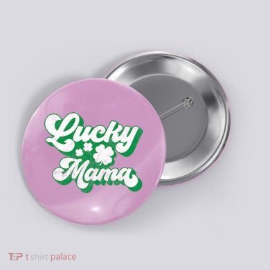 Lucky Mama St Patricks Day Gift Vintage Button