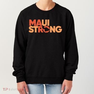 Lahaina Maui Strong Fundraiser Maui Fire Women's Sweatshirt
