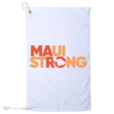 Lahaina Maui Strong Fundraiser Maui Fire Golf Towel
