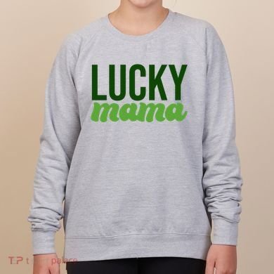 Lucky Mama St Patricks Day Women's Sweatshirt